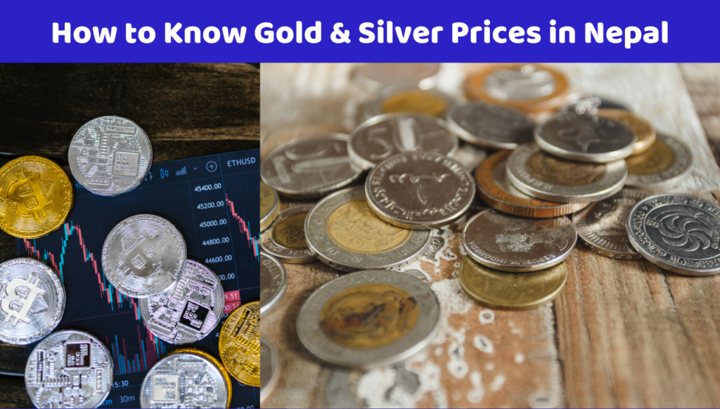 How to Know Gold & Silver Prices in Nepal 2024